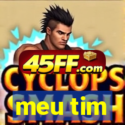 meu tim